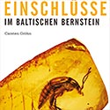 Carsten Grhn - Einschlsse im Baltischen Bernstein