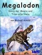 Michael Arnold: Megalodon